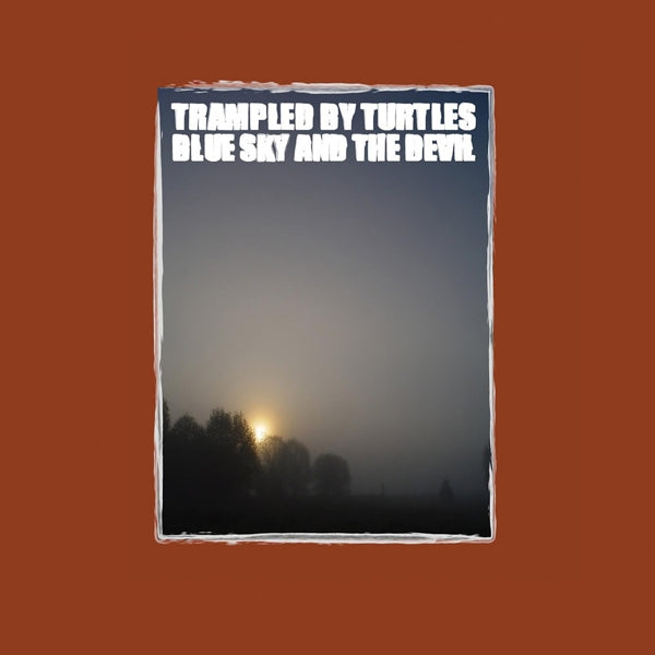  |   | Trampled By Turtles - Blue Sky & the Devil (LP) | Records on Vinyl