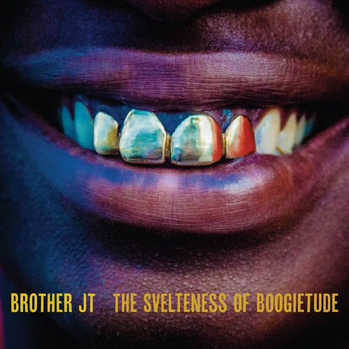  |   | Brother Jt - Svelteness of Boogietude (LP) | Records on Vinyl