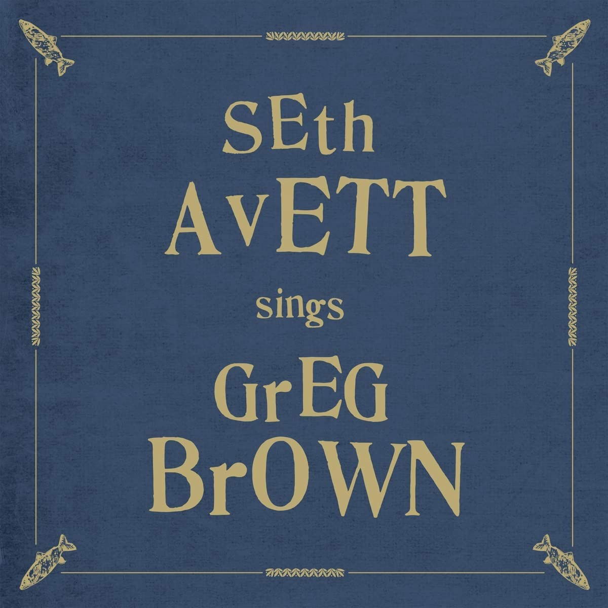 Seth Avett - Sings Greg Brown (LP) Cover Arts and Media | Records on Vinyl