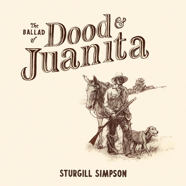  |   | Sturgill Simpson - Ballad of Dood & Juanita (LP) | Records on Vinyl