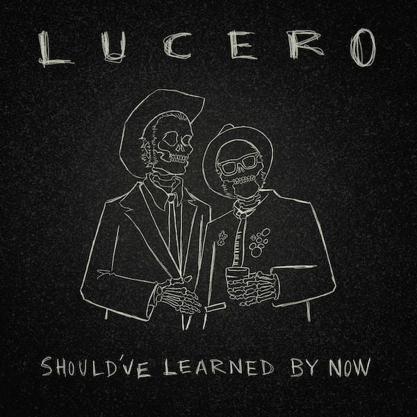 Lucero - Should've Learned By Now (LP) Cover Arts and Media | Records on Vinyl