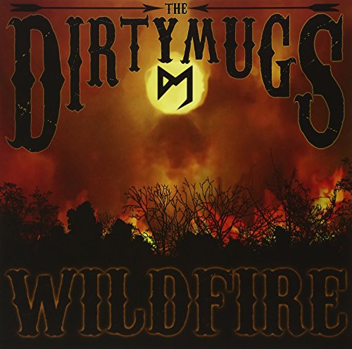 Dirty Mugs - Wildfire (LP) Cover Arts and Media | Records on Vinyl