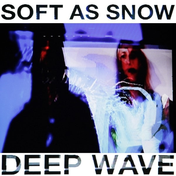  |   | Soft As Snow - Deep Wave (LP) | Records on Vinyl