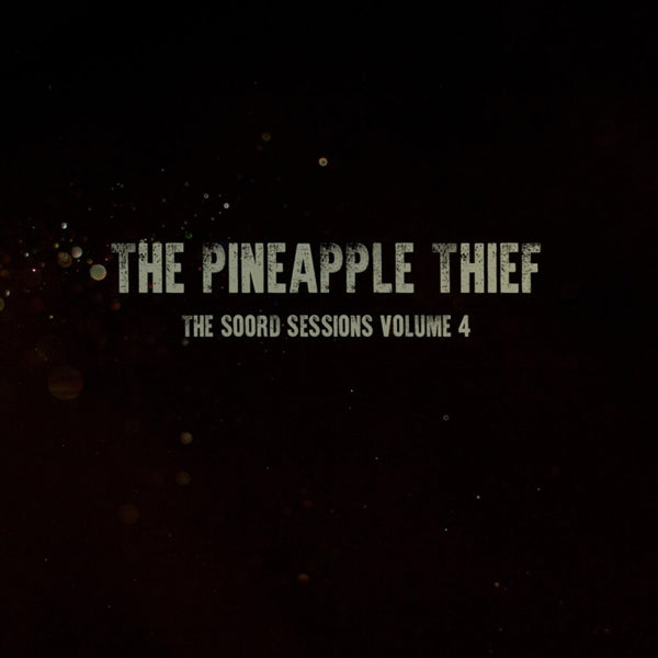  |   | Pineapple Thief - Soord Sessions Volume 4 (LP) | Records on Vinyl