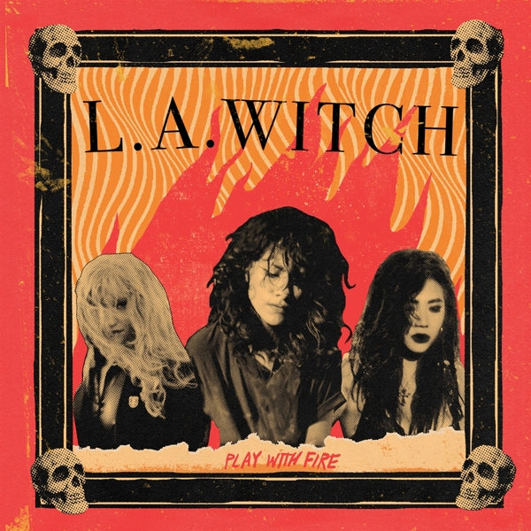 L.A. Witch - Play With Fire (LP) Cover Arts and Media | Records on Vinyl