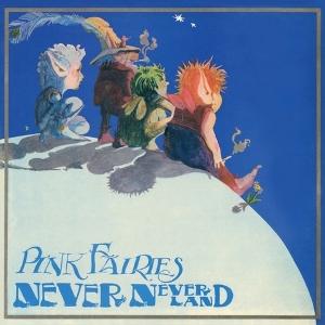 Pink Fairies - Never Never Land (LP) Cover Arts and Media | Records on Vinyl