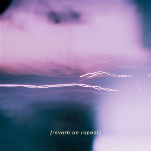  |   | Reverb On Repeat - Reverb On Repeat (2 LPs) | Records on Vinyl