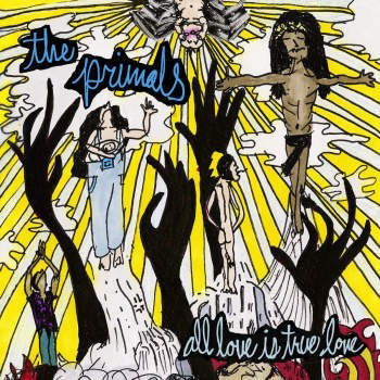 Primals - All Love is True Love (LP) Cover Arts and Media | Records on Vinyl