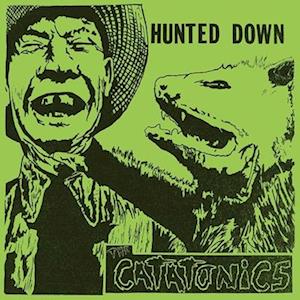 Catatonics - Hunted Down (LP) Cover Arts and Media | Records on Vinyl