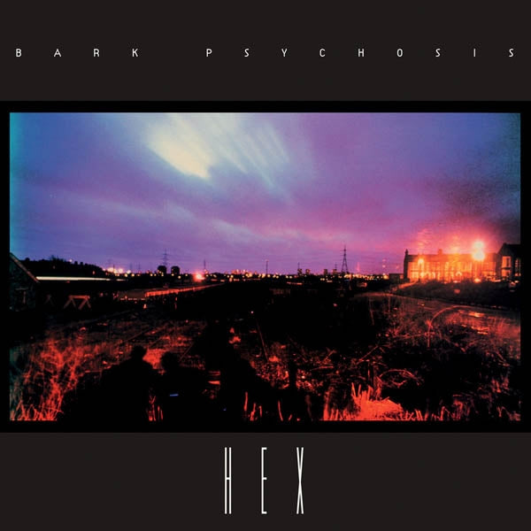 |   | Bark Psychosis - Hex (2 LPs) | Records on Vinyl