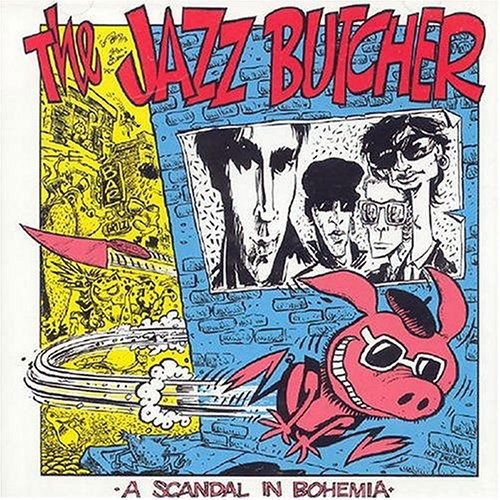 Jazz Butcher - A Scandal In Bohemia (LP) Cover Arts and Media | Records on Vinyl