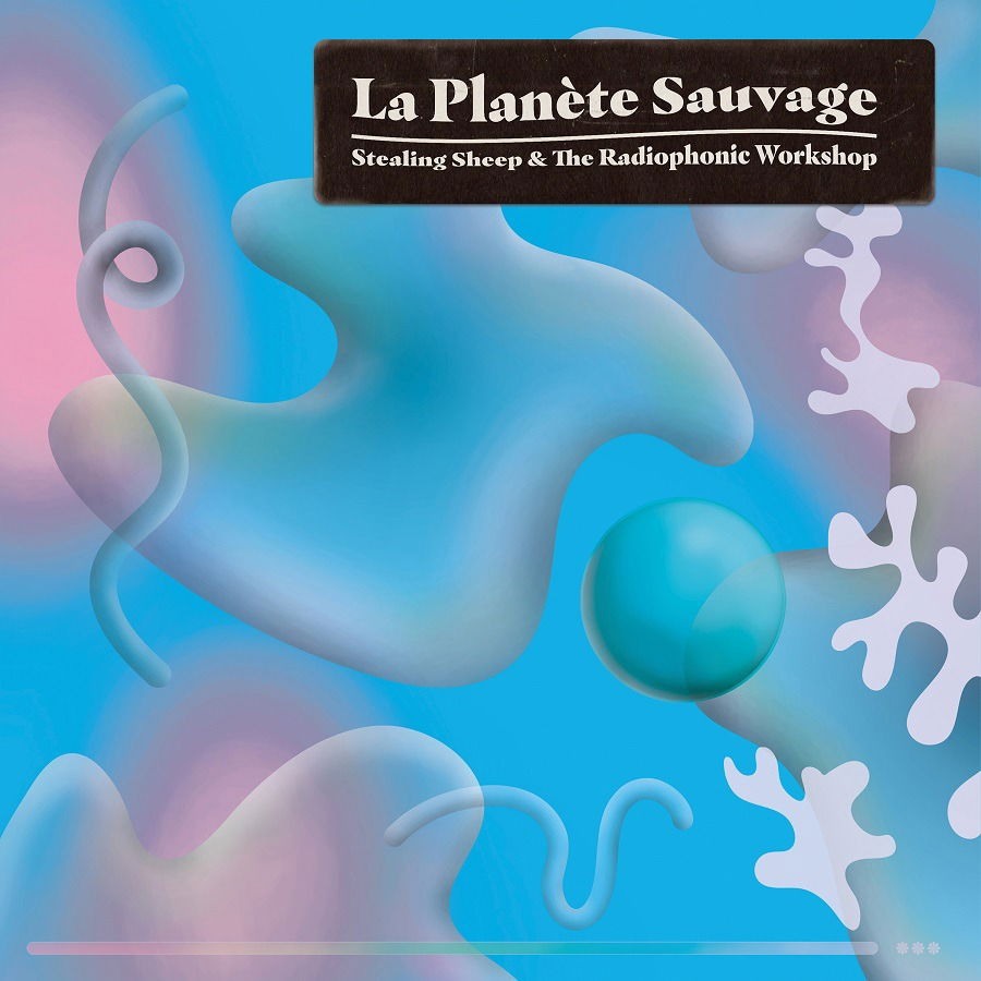 Stealing Sheep and the Radiophonic Workshop - La Planete Sauvage (2 LPs) Cover Arts and Media | Records on Vinyl