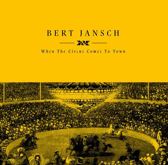 Bert Jansch - When the Circus Comes To Town (LP) Cover Arts and Media | Records on Vinyl