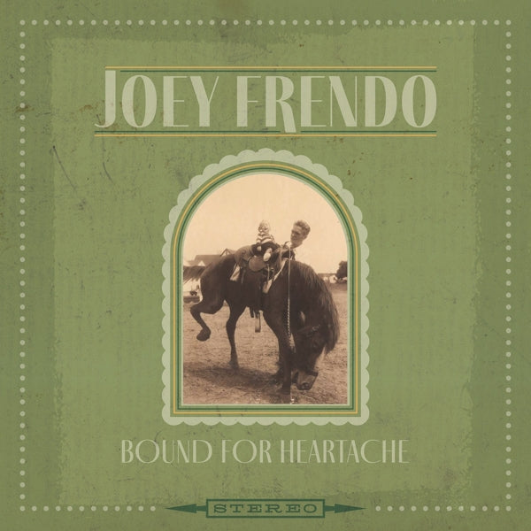  |   | Joey Frendo - Bound For Heartache (LP) | Records on Vinyl