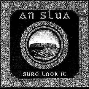 An Slua - Sure Look It (LP) Cover Arts and Media | Records on Vinyl