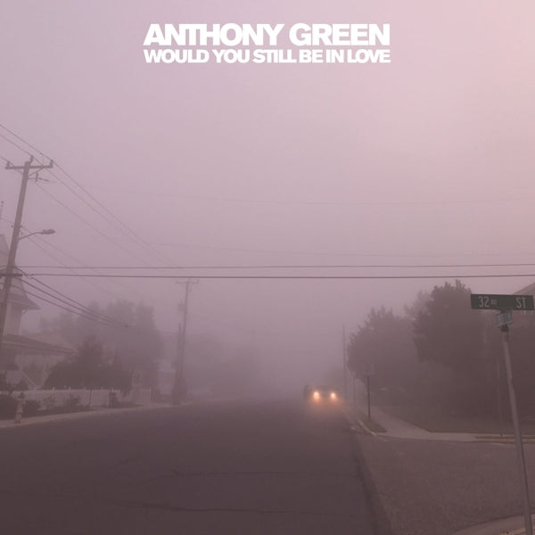  |   | Anthony Green - Would You Still Be In Love (LP) | Records on Vinyl