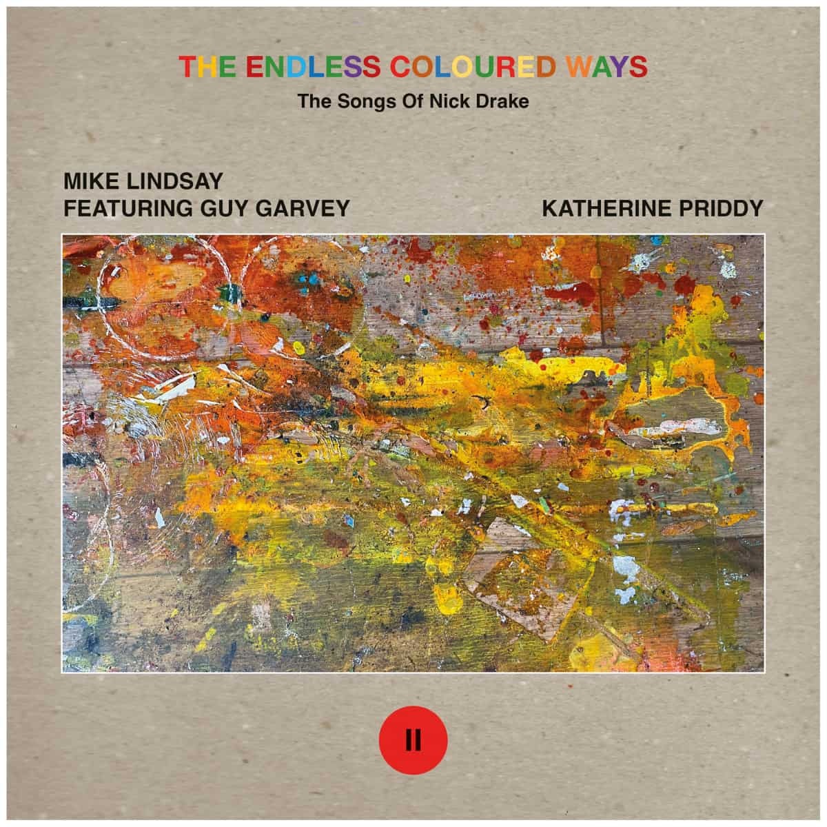 Mike Feat. Guy Garvey / Katherine Priddy Lindsay - the Endless Coloured Ways: the Songs of Nick Drake Ii (Single) Cover Arts and Media | Records on Vinyl