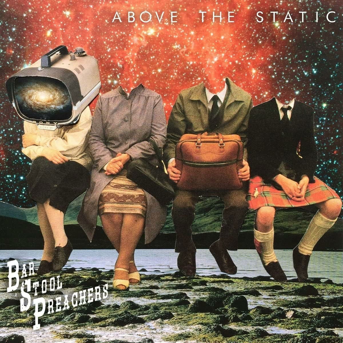 Bar Stool Preachers - Above the Static (LP) Cover Arts and Media | Records on Vinyl