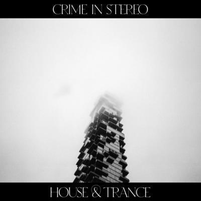 Crime In Stereo - House & Trance (LP) Cover Arts and Media | Records on Vinyl