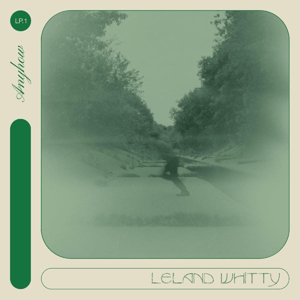 Leland Whitty - Anyhow (LP) Cover Arts and Media | Records on Vinyl