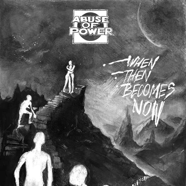 Abuse of Power - When Then Becomes Now (Single) Cover Arts and Media | Records on Vinyl