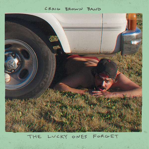 Craig -Band- Brown - Lucky Ones Forget (LP) Cover Arts and Media | Records on Vinyl