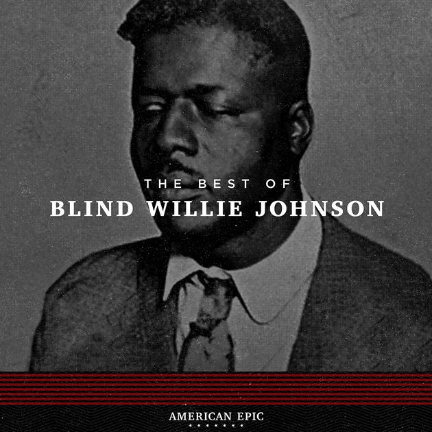  |   | Blind Willie Johnson - American Epic: the Best of Blind Willie Johnson (LP) | Records on Vinyl