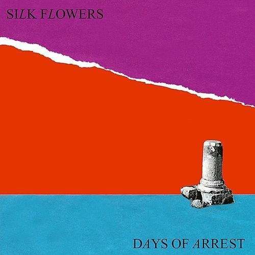 Silk Flowers - Days of Arrest (Single) Cover Arts and Media | Records on Vinyl