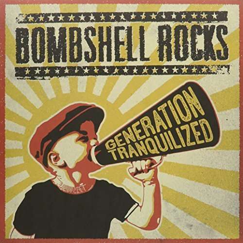 Bombshell Rocks - Generation Tranquilized (LP) Cover Arts and Media | Records on Vinyl