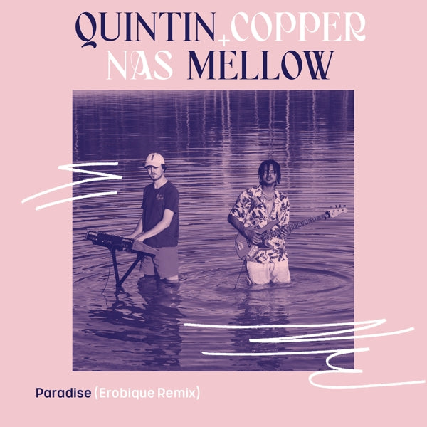  |   | Quintin & Nas Mellow Copper - Paradise (Erobique Remix) (Single) | Records on Vinyl