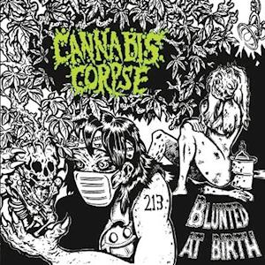 Cannabis Corpse - Blunted At Birth (LP) Cover Arts and Media | Records on Vinyl