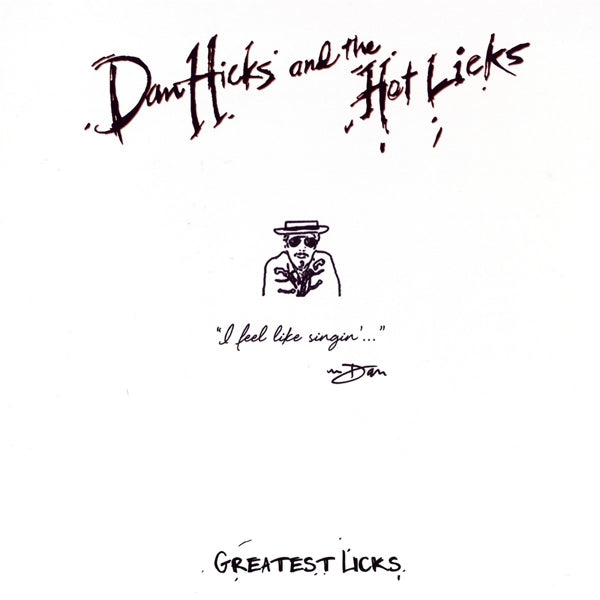  |   | Dan Hicks & His Hot Licks - Greatest Licks - I Feel Like S (LP) | Records on Vinyl