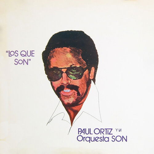 Paul Y La Orquesta Son Ortiz - Los Que Son (LP) Cover Arts and Media | Records on Vinyl