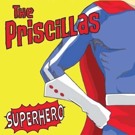 Priscillas - Superhero (Single) Cover Arts and Media | Records on Vinyl