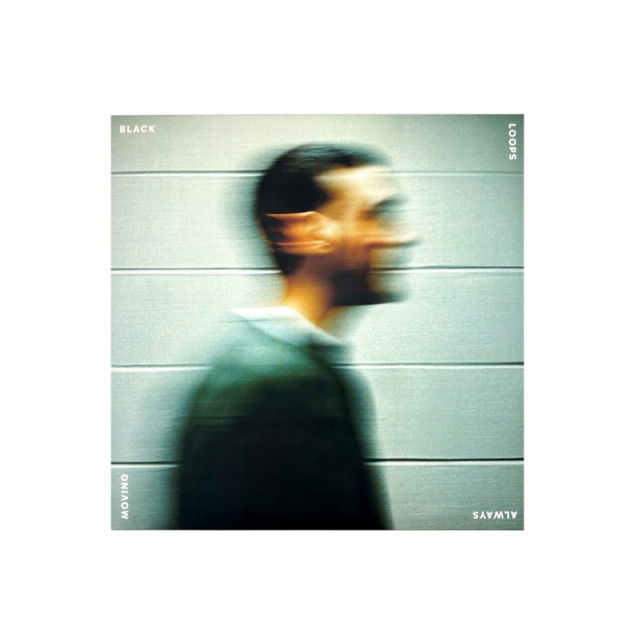 Black Loops - Always Moving (2 Singles) Cover Arts and Media | Records on Vinyl