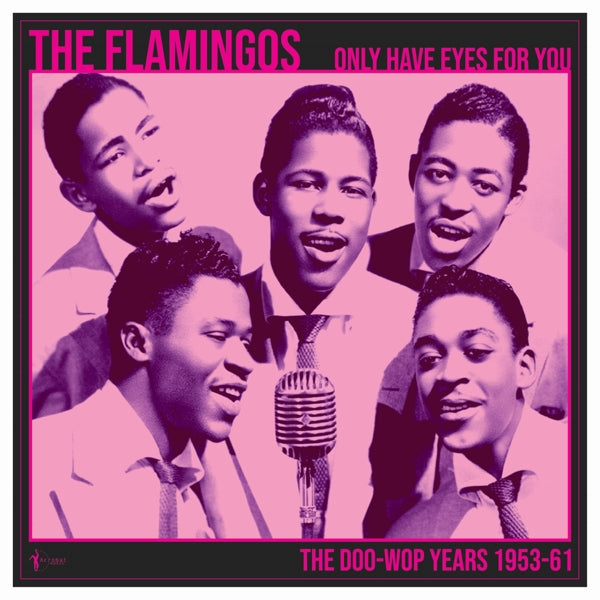  |   | Flamingos - Only Have Eyes For You: the Doo-Wop Years (LP) | Records on Vinyl