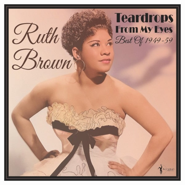  |  Vinyl LP | Ruth Brown - Teardrops From My Eyes: Best of 1949-59 (LP) | Records on Vinyl