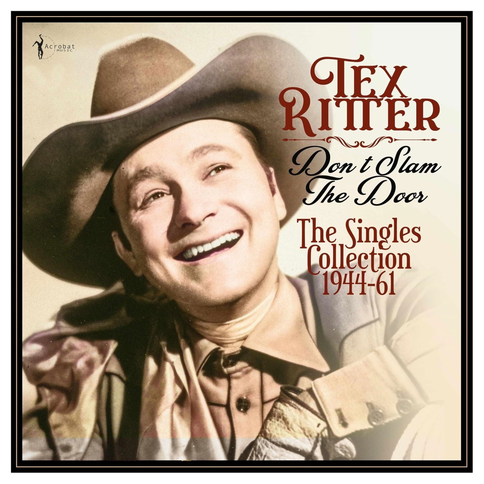 Tex Ritter - Don't Slam the Door: the Singles Collection 1944-61 (LP) Cover Arts and Media | Records on Vinyl