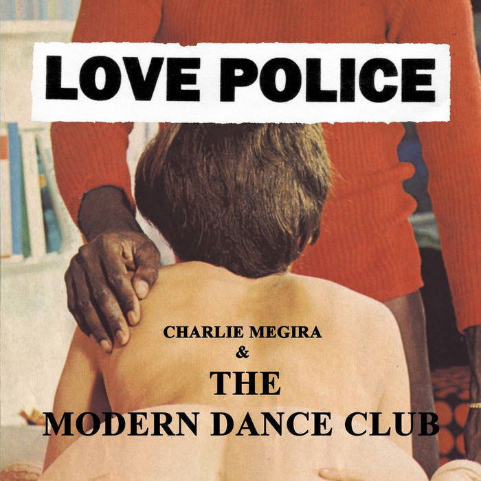 Charlie & the Modern Dance Club Megira - Love Police (LP) Cover Arts and Media | Records on Vinyl