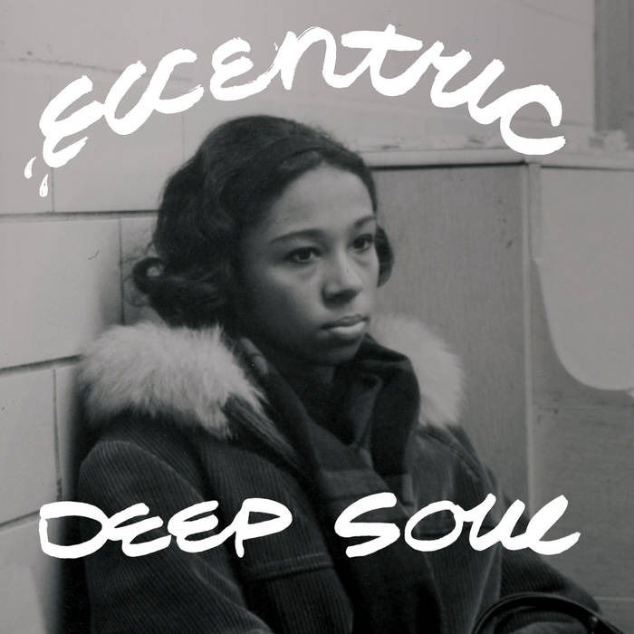 V/A - Eccentric Deep Soul (LP) Cover Arts and Media | Records on Vinyl