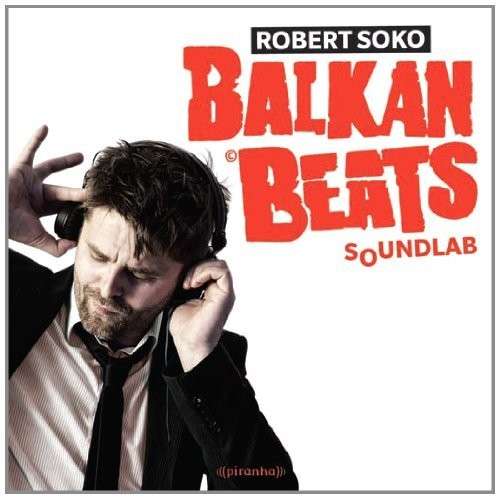 Robert Soko - Balkan Beats Soundlab (LP) Cover Arts and Media | Records on Vinyl