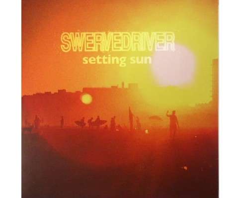 Swervedriver - Setting Sun (Single) Cover Arts and Media | Records on Vinyl