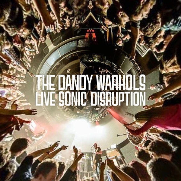  |   | Dandy Warhols - Live Sonic Disruption (2 LPs) | Records on Vinyl