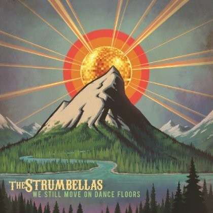 Strumbella's - We Still Move On the Dancefloors (LP) Cover Arts and Media | Records on Vinyl