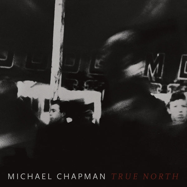 Michael Chapman - True North (LP) Cover Arts and Media | Records on Vinyl