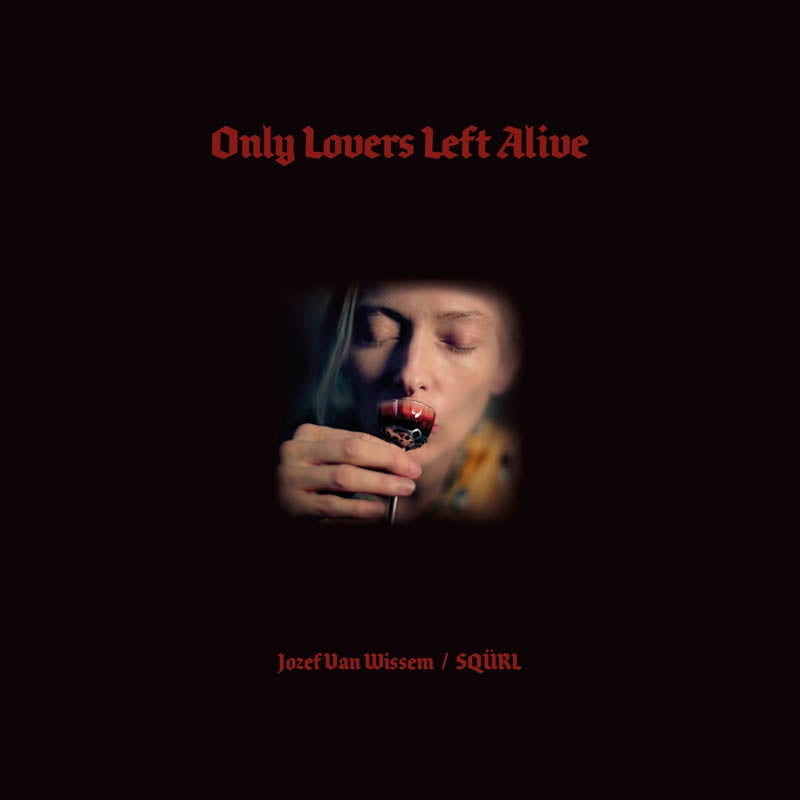  |  Vinyl LP | Jozef Van & Squrl Wissem - Only Lovers Left Alive (2 LPs) | Records on Vinyl