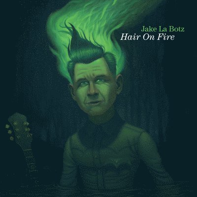  |   | Jake La Botz - Hair On Fire (LP) | Records on Vinyl