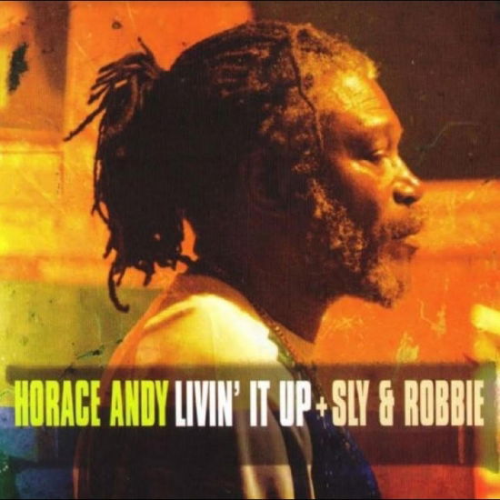 Horace Andy & Sly & Robbie - Livin' It Up (LP) Cover Arts and Media | Records on Vinyl