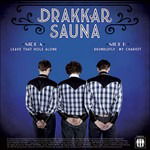 Drakkar Sauna - Leave That Hole Alone/Brundlefly My Chariot (Single) Cover Arts and Media | Records on Vinyl