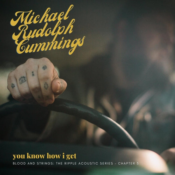  |   | Michael Rudolph Cummings - You Know How I Get - Blood and Strings: the Ripple Acoustic Series Ch.3 (LP) | Records on Vinyl